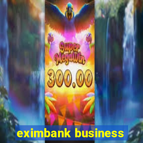 eximbank business