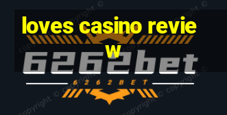 loves casino review