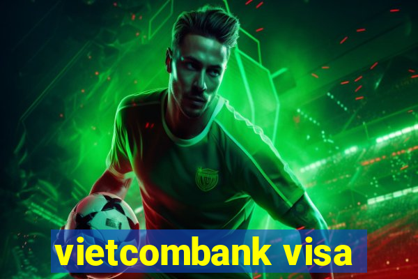 vietcombank visa