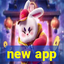 new app