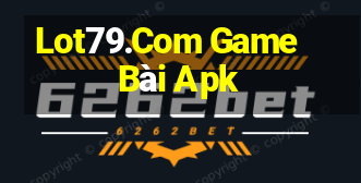 Lot79.Com Game Bài Apk