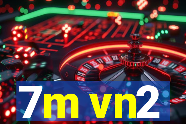 7m vn2