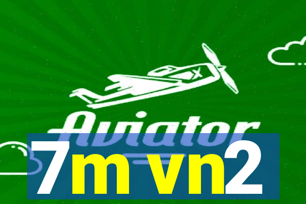 7m vn2