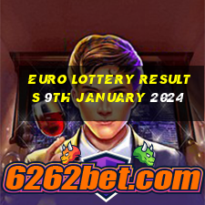 euro lottery results 9th january 2024