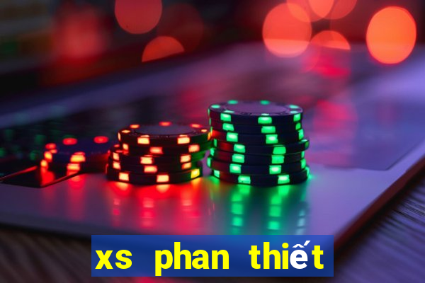 xs phan thiết hôm nay