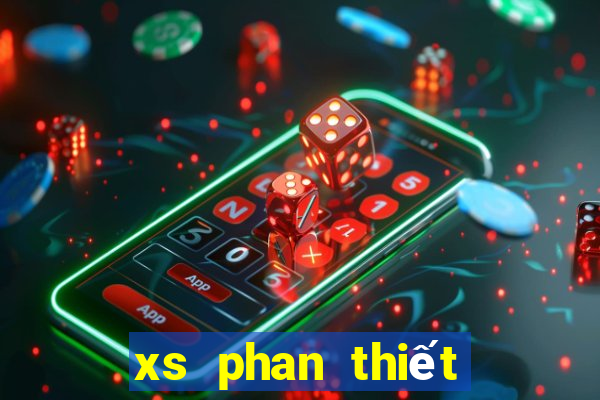 xs phan thiết hôm nay