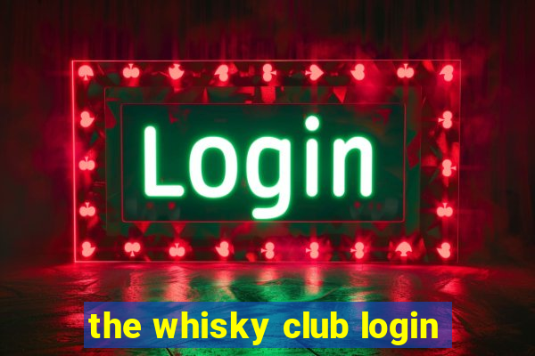 the whisky club login