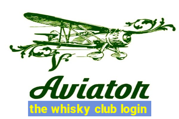 the whisky club login