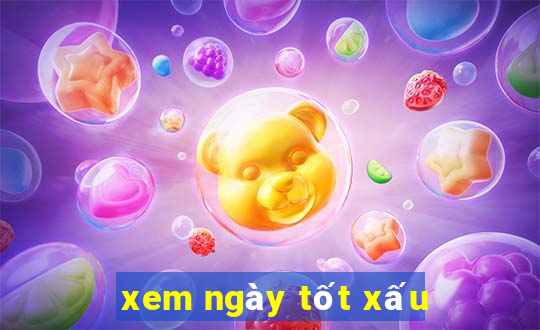 xem ngày tốt xấu