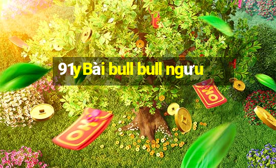 91yBài bull bull ngưu