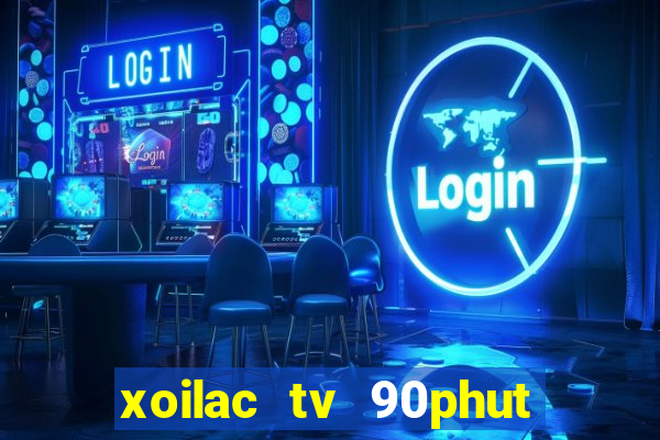 xoilac tv 90phut link 90