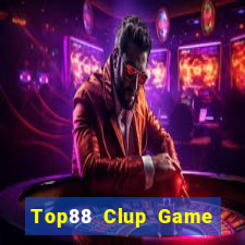 Top88 Clup Game Bài Uống Rượu