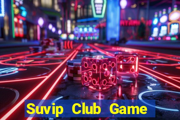 Suvip Club Game Bài 52Play