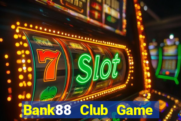 Bank88 Club Game Bài Liêng