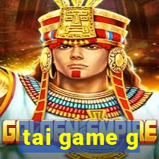 tai game g