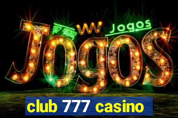 club 777 casino