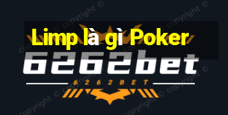 Limp là gì Poker