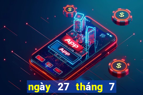 ngày 27 tháng 7 xổ số tây ninh