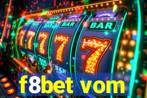 f8bet vom