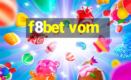 f8bet vom