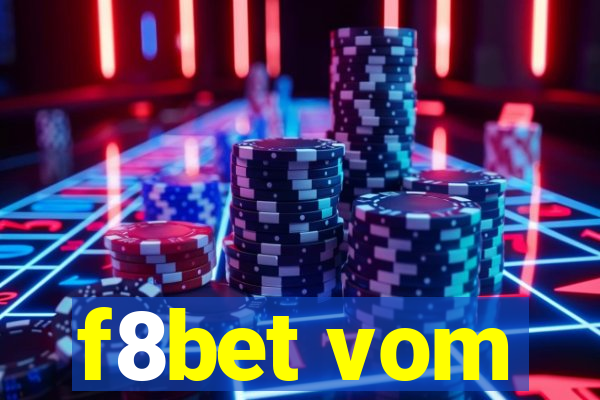 f8bet vom