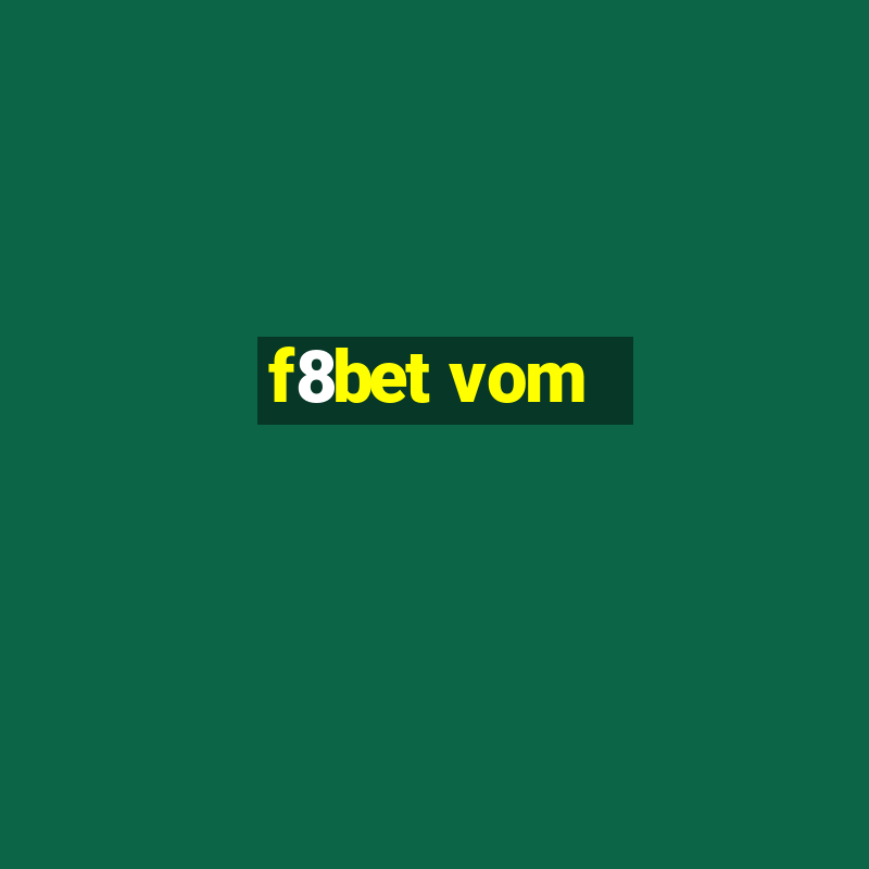 f8bet vom