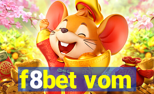 f8bet vom