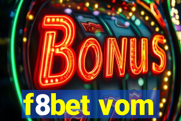 f8bet vom