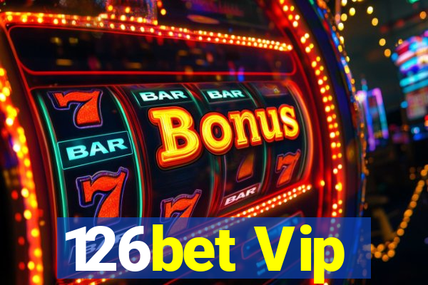 126bet Vip