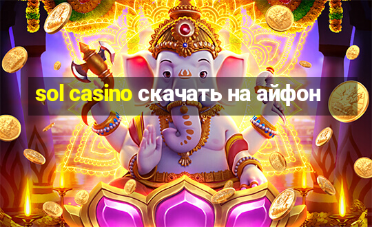 sol casino скачать на айфон