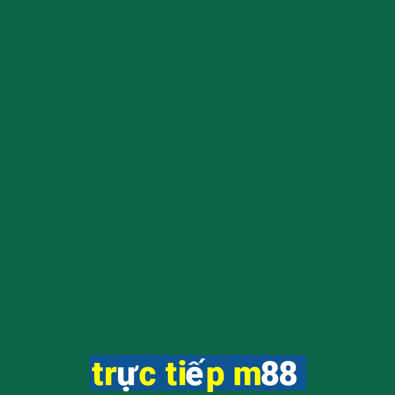 trực tiếp m88