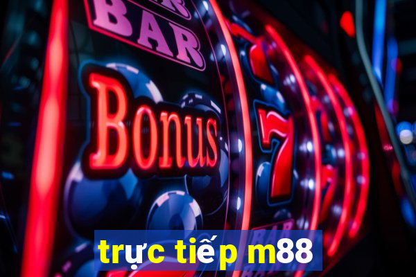 trực tiếp m88