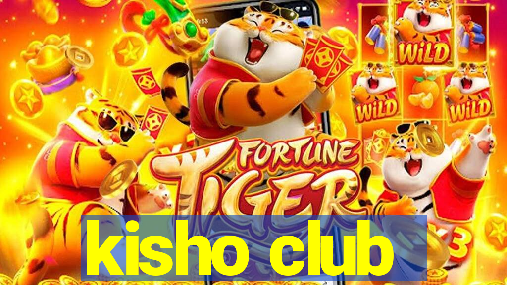 kisho club