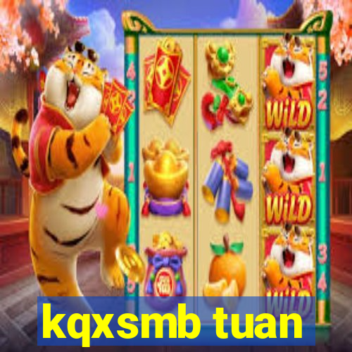 kqxsmb tuan