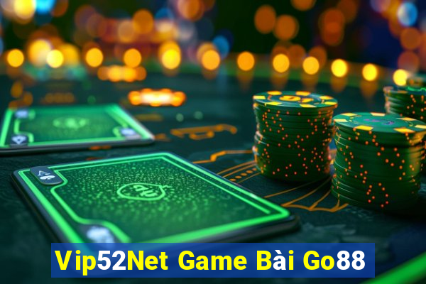 Vip52Net Game Bài Go88