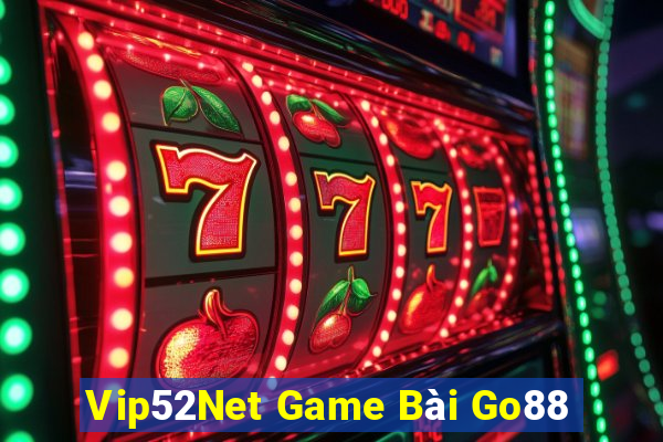 Vip52Net Game Bài Go88