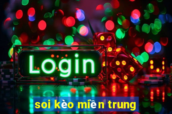 soi kèo miền trung