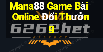 Mana88 Game Bài Online Đổi Thưởng