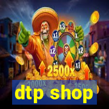 dtp shop