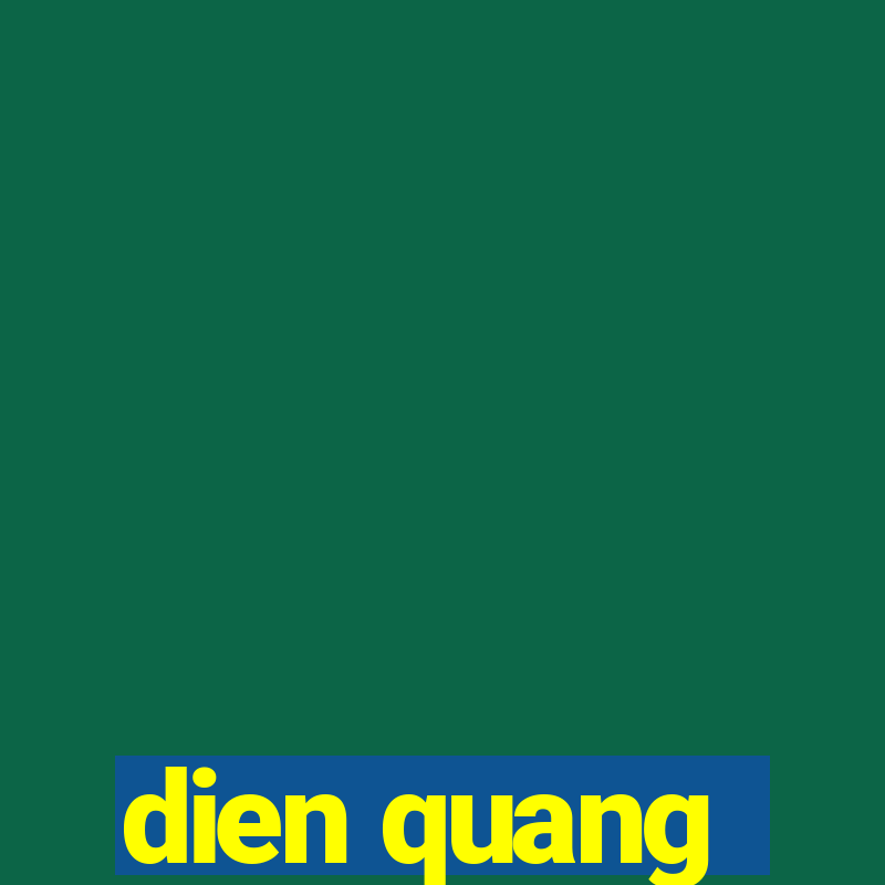 dien quang