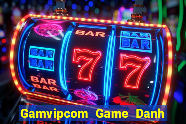 Gamvipcom Game Danh Bai 3C