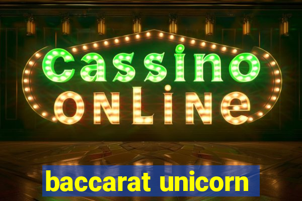 baccarat unicorn