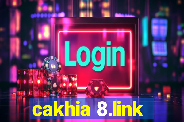 cakhia 8.link