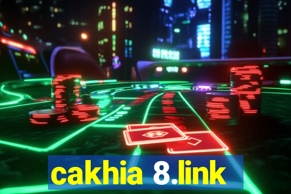 cakhia 8.link