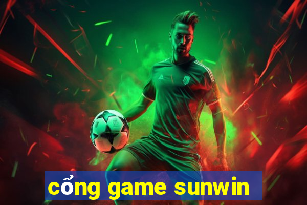 cổng game sunwin