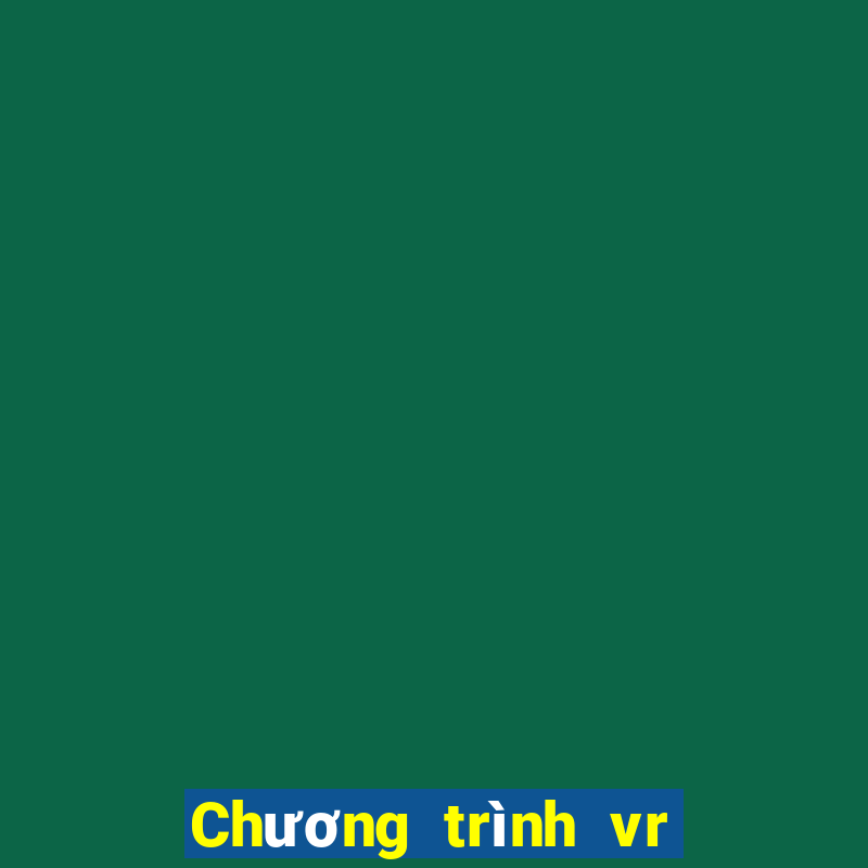 Chương trình vr Xổ số