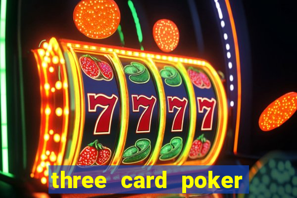 three card poker online game