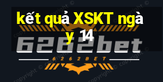 kết quả XSKT ngày 14