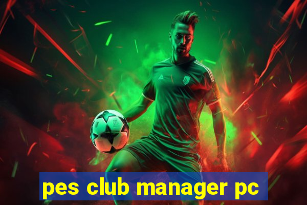 pes club manager pc