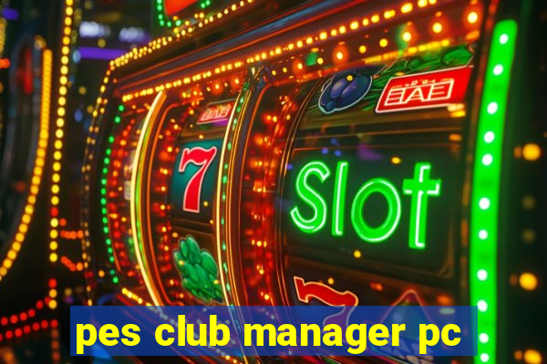 pes club manager pc